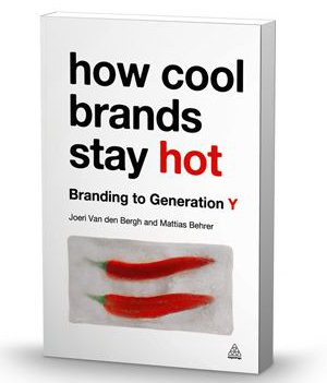 How Cool Brands Stay Hot How Cool Brands Stay Hot
